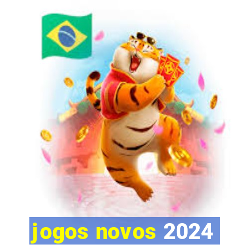 jogos novos 2024